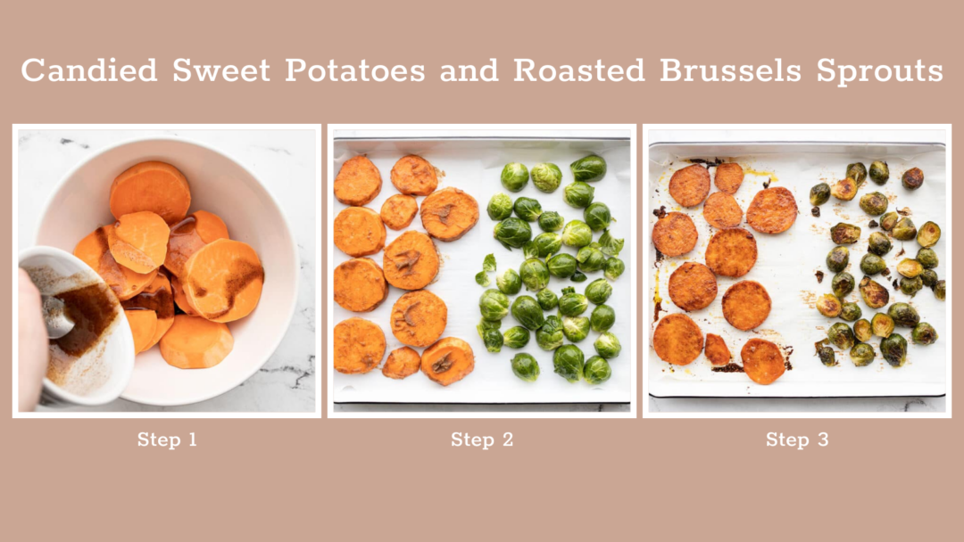Candied Sweet Potatoes and Roasted Brussels Sprouts